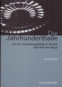 Die Jahrhunderthalle Und Das Ausstellungsgelnde..