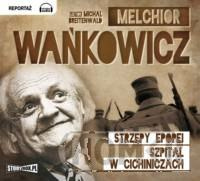 Strzępy epopei Szpita lw Cichniczach (audiobook)