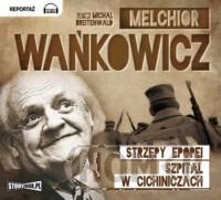 Strzępy epopei Szpita lw Cichniczach (audiobook)