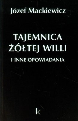 Dzieła T.25 Tajemnica żółtej willi i inne...