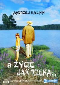 A życie jak rzeka (audiobook)