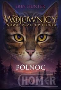 Wojownicy Nowa przepowiednia tom.1 Północ