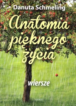 Anatomia pięknego życia. Tomik poetycki