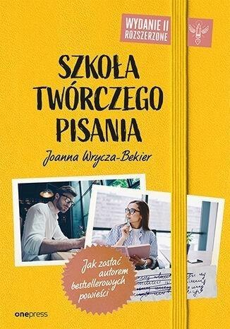 Szkoła twórczego pisania. Jak zostać autorem...w.2