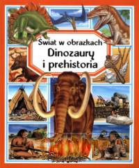 Świat w obrazkach Dinozaury i prehistoria