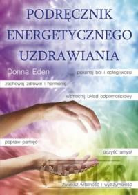 Podręcznik energetycznego uzdrawiania