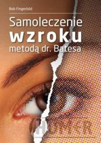 Samoleczenie wzroku metodą dr Batesa