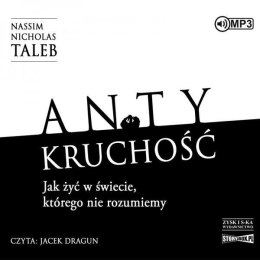 Antykruchość. Jak żyć w świecie... audiobook 2CD