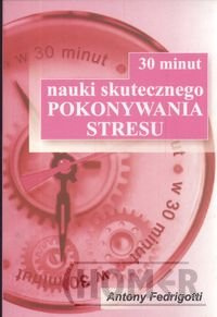 30 minut nauki skutecznego pokonywania stresu