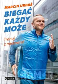 Biegać każdy może Trenuj z mistrzem!