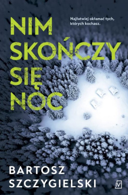 Nim skończy się noc