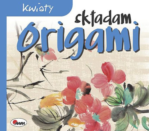 Kwiaty Składam origami