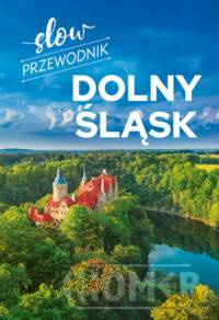 Slow Przewodnik Dolny Śląsk