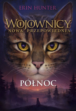 Wojownicy Nowa przepowiednia. t.1 Północ