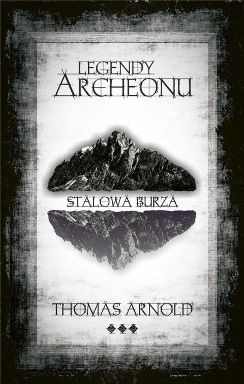 Legendy Archeonu. Stalowa burza (z autografem)