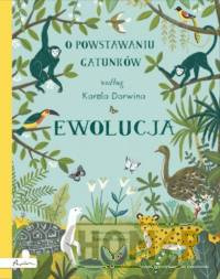 Ewolucja O powstawaniu gatunków według Karola Darwina