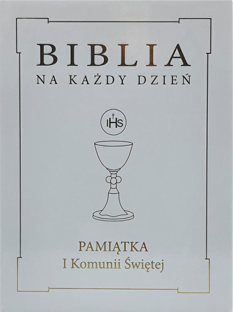 Biblia na każdy dzień. Pamiątka I Komunii Świętej ze złoceniem