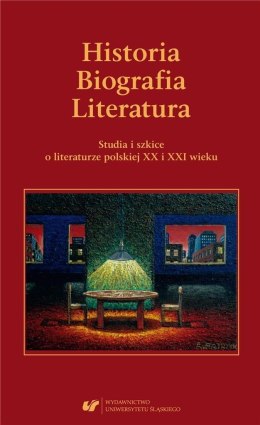 Historia. Biografia. Literatura. Studia i szkice..