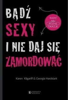 Bądź sexy i nie daj się zamordować