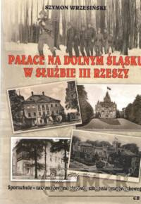 Pałace na Dolnym Śląsku w służbie III Rzeszy