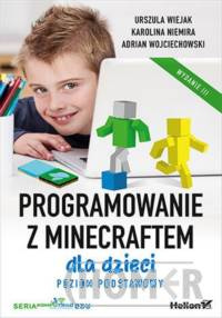 Programowanie z Minecraftem dla dzieci. Poziom podstawowy