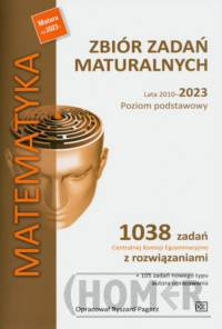 Matematyka Zbiór zadań maturalnych Lata 2010-2023 Poziom podstawowy