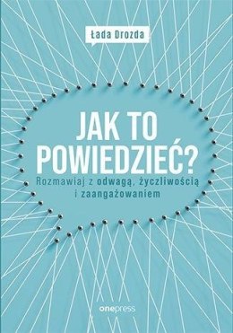 Jak to powiedzieć? Rozmawiaj z odwagą,,,