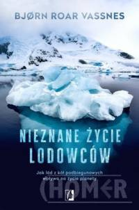 Nieznane życie lodowców