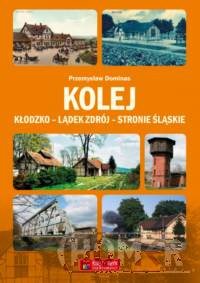 Kolej Kłodzko - Lądek Zdrój - Stronie Śląskie