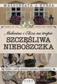 Malwina i Eliza na tropie. Szczęśliwa nieboszczka