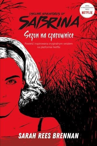 Chilling Adventures of Sabrina. Sezon na czarownic