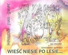 Wieść niesie po lesie