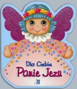 Dla Ciebie Panie Jezu