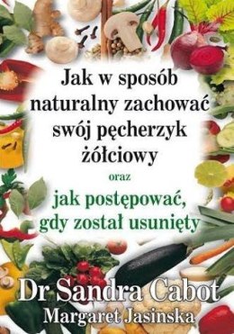 Jak w sposób naturalny zachować swój pęcherzyk...