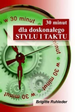 30 minut dla doskonałego stylu i taktu