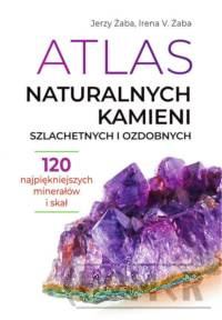 Atlas naturalnych kamieni szlachetnych i ozdobnych