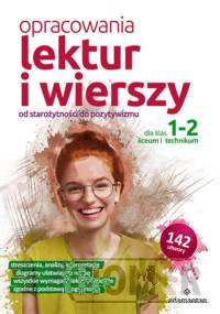 Opracowania lektur i wierszy dla klas 1-2 liceum i technikum