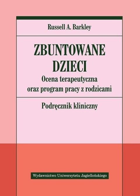 Zbuntowane dzieci. Ocena terapeutyczna oraz...