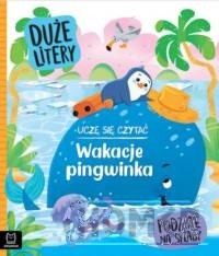 Uczę się czytać. Wakacje pingwinka. Duże litery. Podział na sylaby