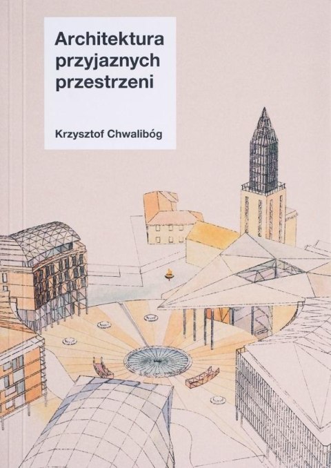 Architektura przyjaznych przestrzeni