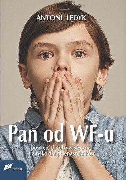 Pan od WF-u. Powieść detektywistyczna nie tylko...