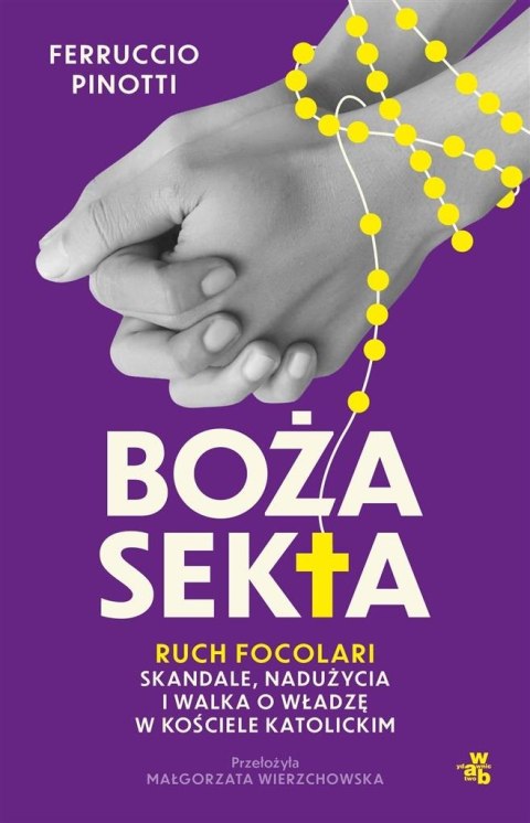 Boża sekta. Ruch Focolari - skandale, nadużycia...