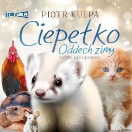 Ciepełko. Oddech zimy audiobook