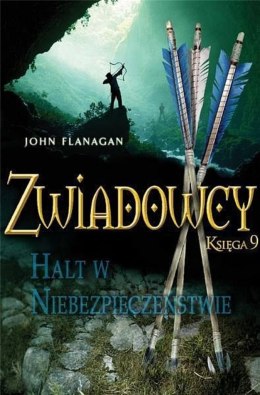 Zwiadowcy T.9 Halt w niebezpieczeństwie