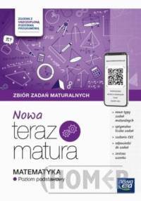 Nowa Teraz Matura Matematyka Zbiór zadań maturalnych Poziom podstawowy