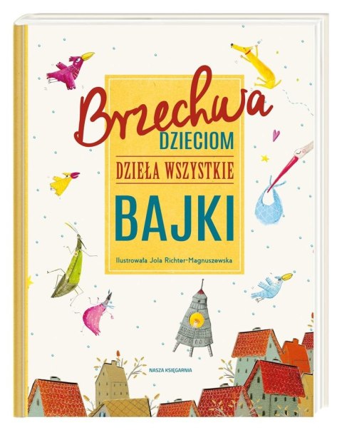 Brzechwa dzieciom. Dzieła wszystkie. Bajki