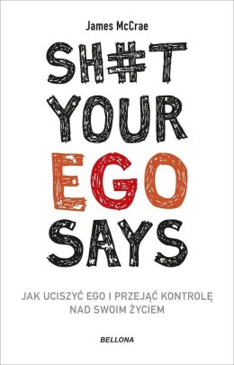 Sh#t your ego says