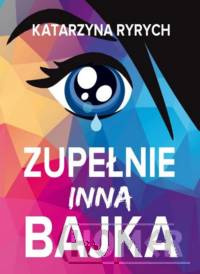 Zupełnie inna bajka