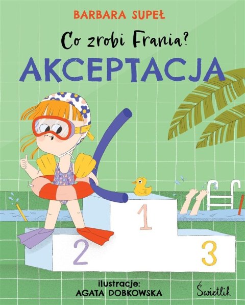 Co zrobi Frania? T.3 Akceptacja