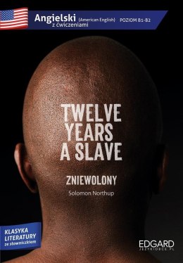 Angielski z ćwiczeniami. Twelve years a slave